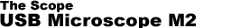 The Scope - USB Microscope M-2